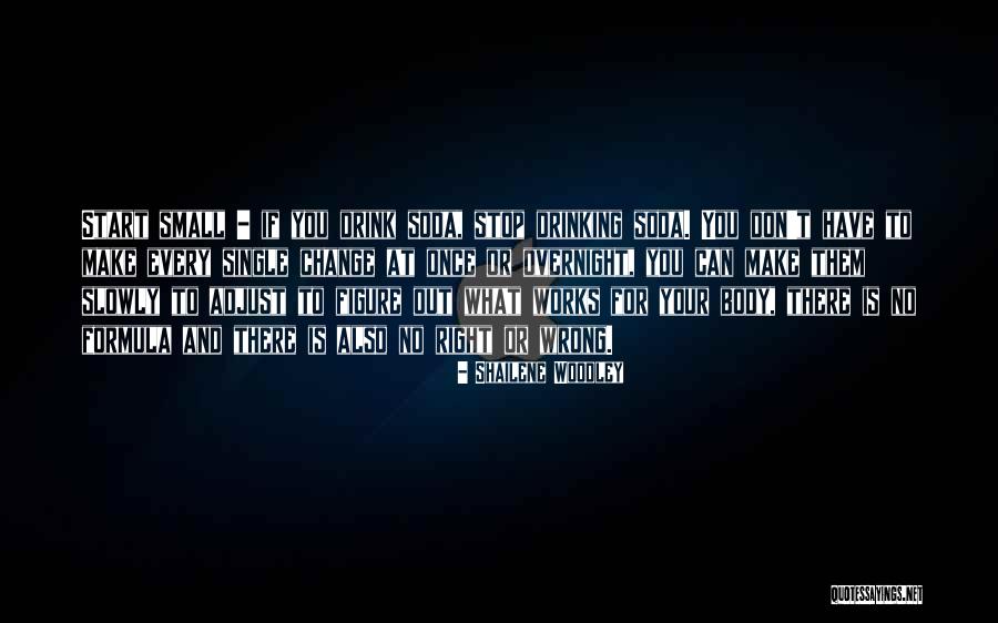 Can't Change Them Quotes By Shailene Woodley Can't Change Them Quotes By Shailene Woodley