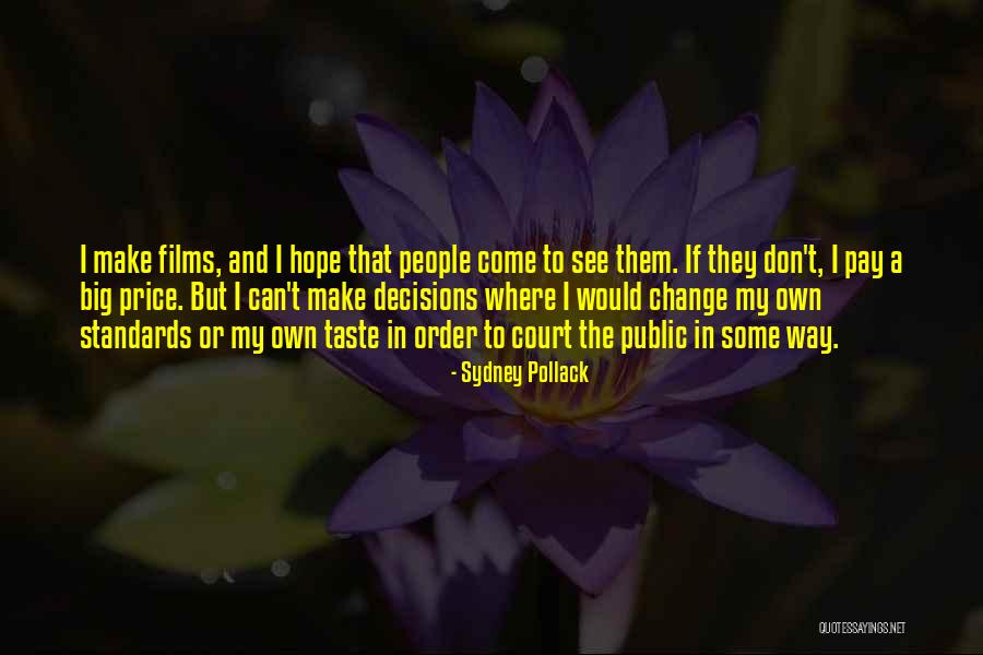Can't Change Them Quotes By Sydney Pollack Can't Change Them Quotes By Sydney Pollack