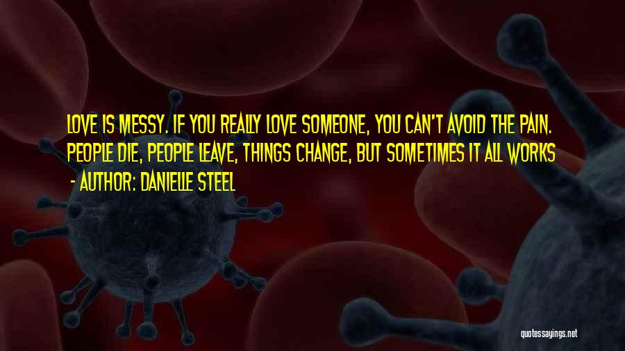 Can't Change Things Quotes By Danielle Steel