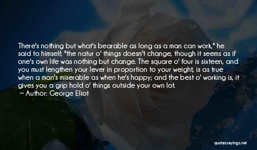 Can't Change Things Quotes By George Eliot