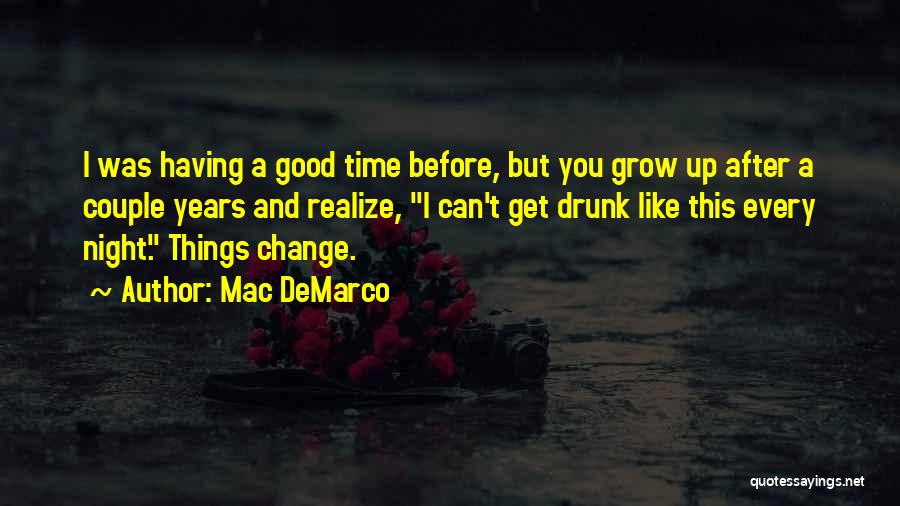 Can't Change Things Quotes By Mac DeMarco