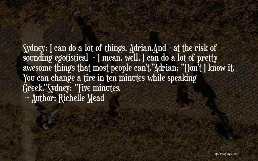 Can't Change Things Quotes By Richelle Mead