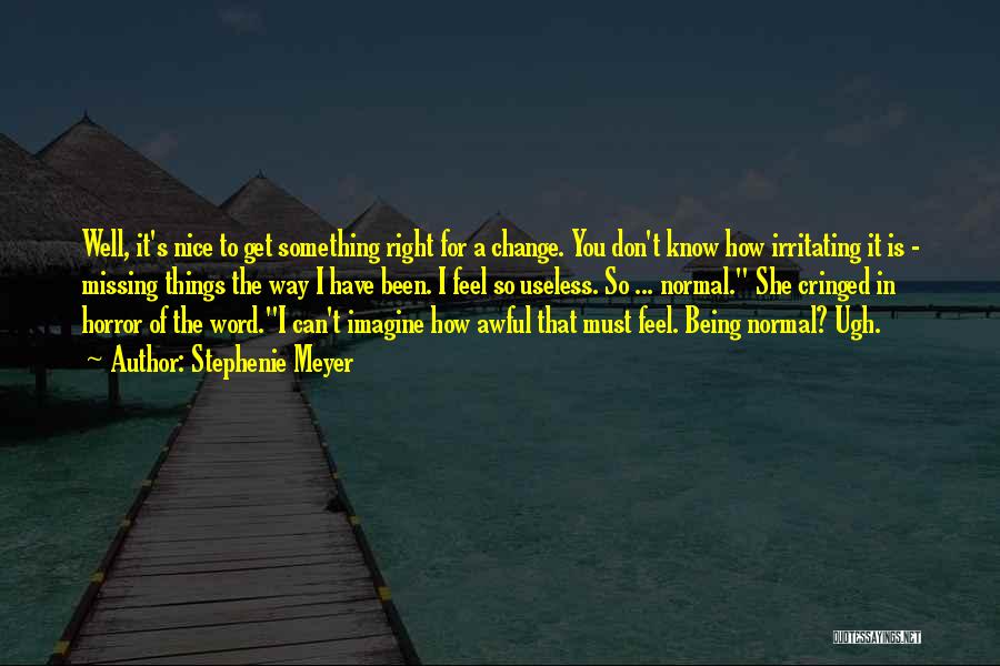 Can't Change Things Quotes By Stephenie Meyer