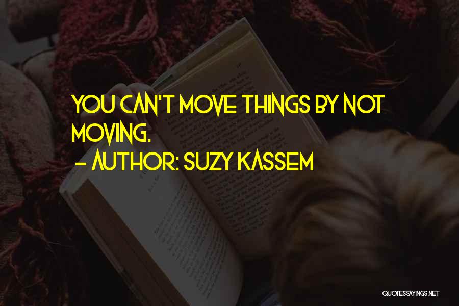 Can't Change Things Quotes By Suzy Kassem