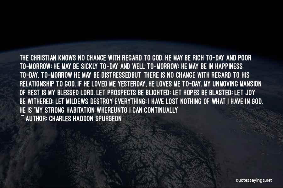 Can't Change Yesterday Quotes By Charles Haddon Spurgeon