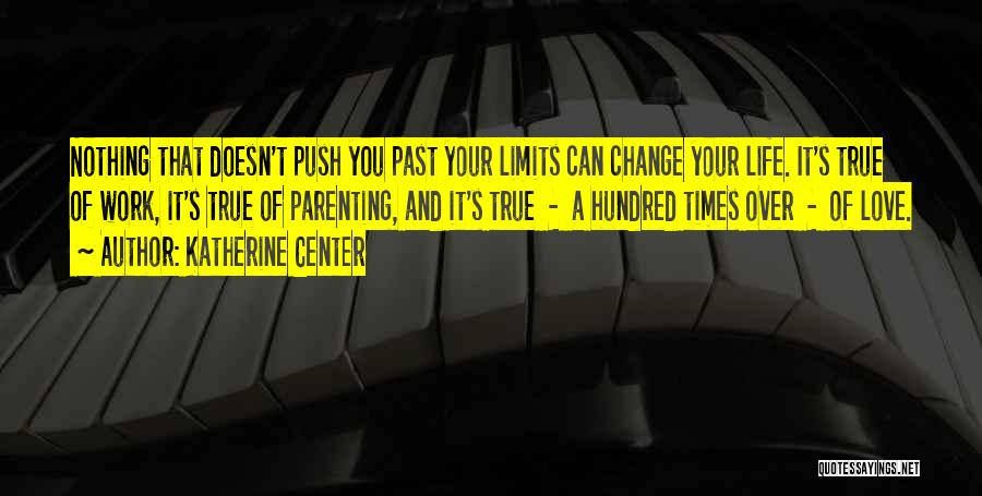 Can't Change Your Past Quotes By Katherine Center