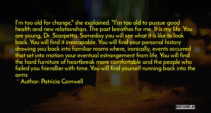 Can't Change Your Past Quotes By Patricia Cornwell