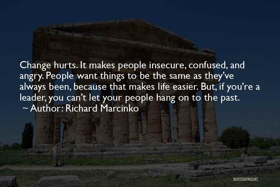 Can't Change Your Past Quotes By Richard Marcinko