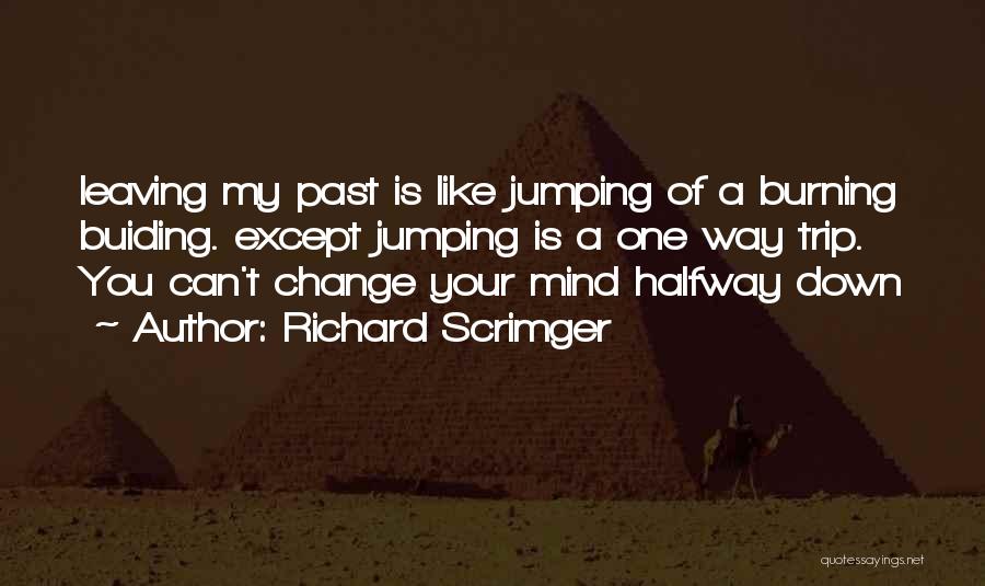 Can't Change Your Past Quotes By Richard Scrimger