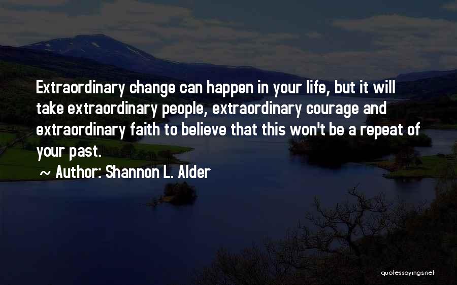 Can't Change Your Past Quotes By Shannon L. Alder