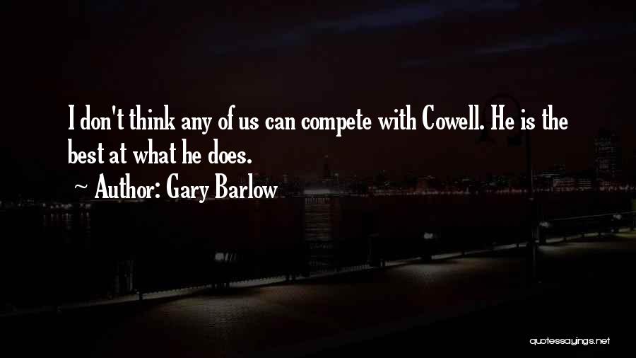 Can't Compete Quotes By Gary Barlow