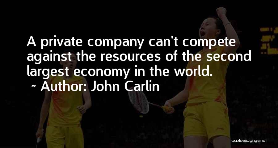 Can't Compete Quotes By John Carlin