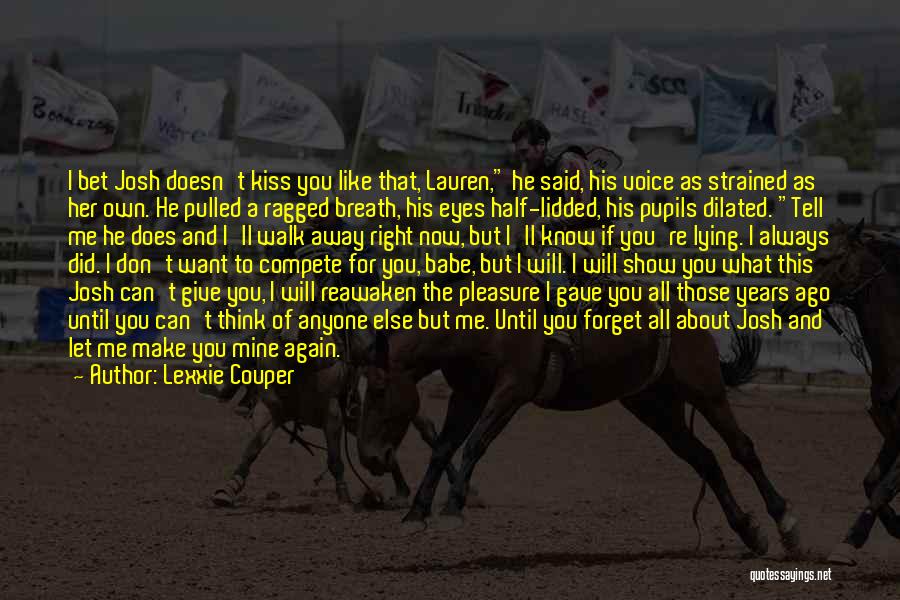 Can't Compete Quotes By Lexxie Couper