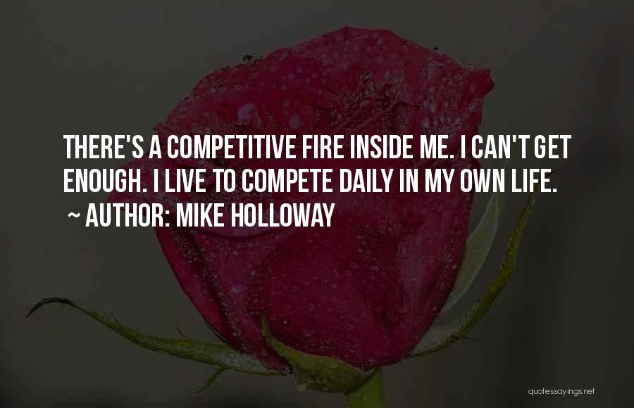 Can't Compete Quotes By Mike Holloway