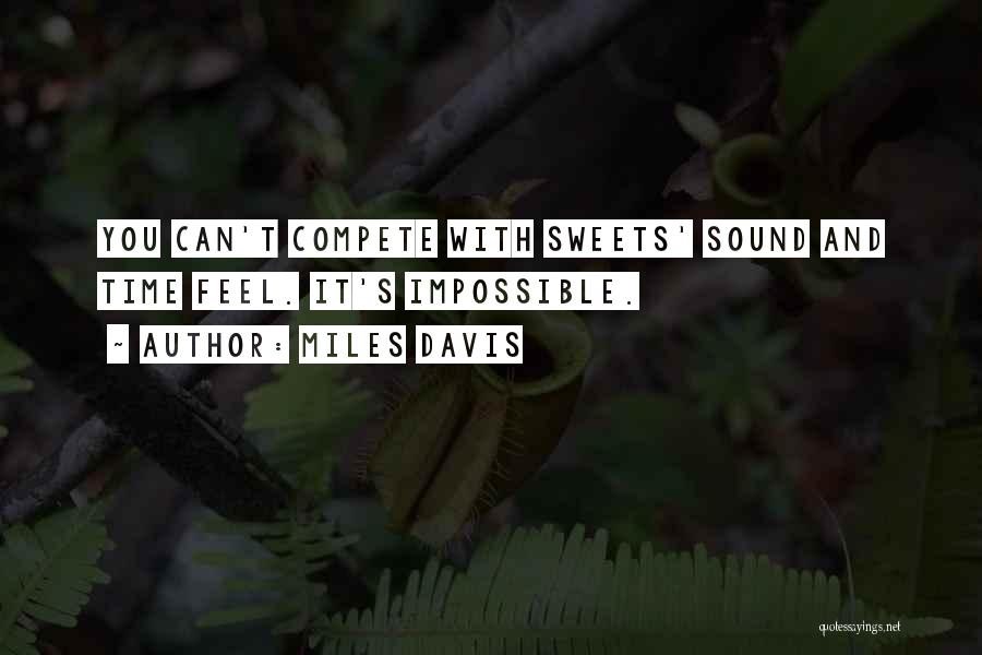 Can't Compete Quotes By Miles Davis