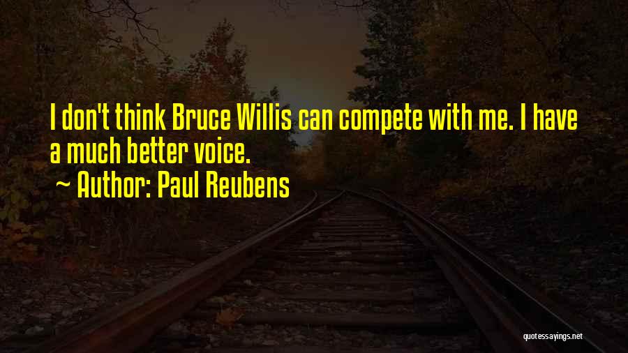 Can't Compete Quotes By Paul Reubens