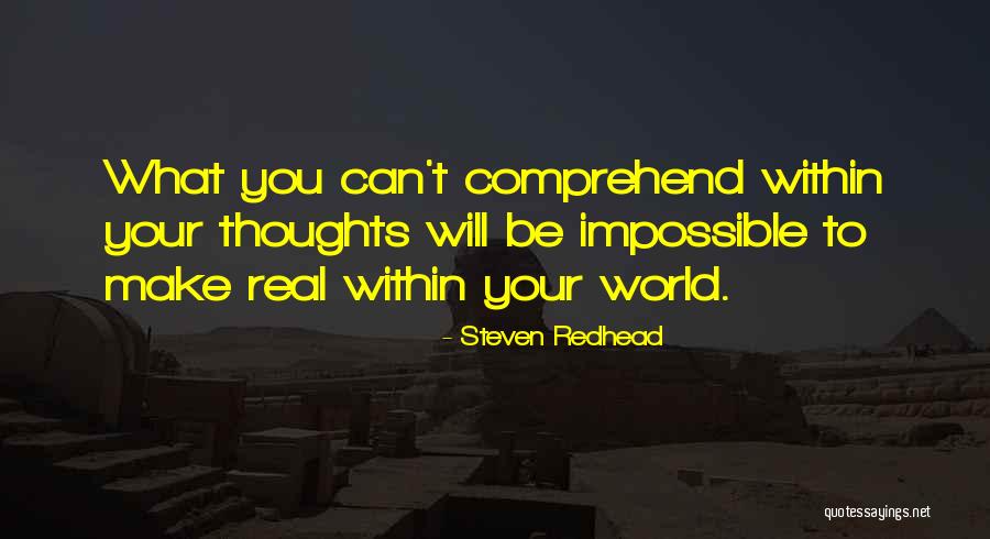 Can't Comprehend Quotes By Steven Redhead Can't Comprehend Quotes By Steven Redhead