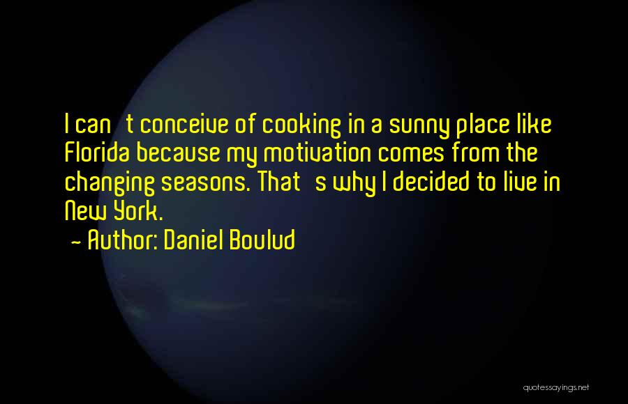 Can't Conceive Quotes By Daniel Boulud