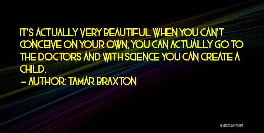 Can't Conceive Quotes By Tamar Braxton