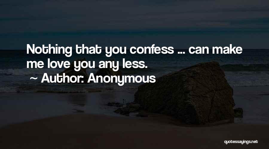 Can't Confess Love Quotes By Anonymous