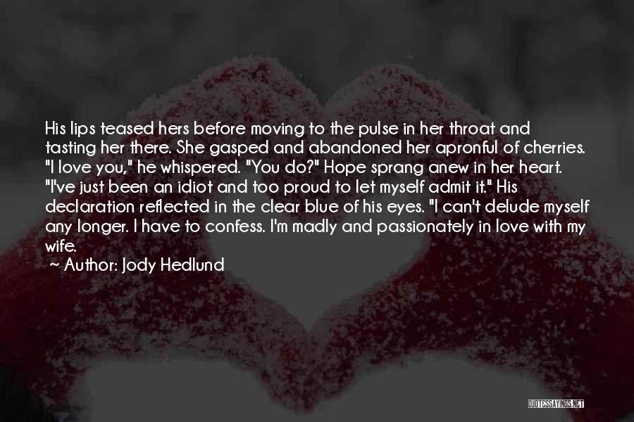 Can't Confess Love Quotes By Jody Hedlund