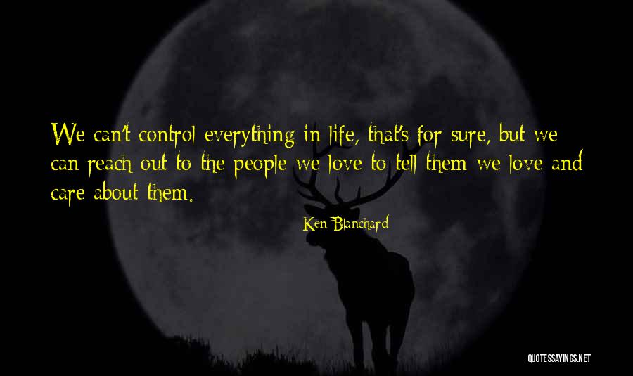 Can't Control Love Quotes By Ken Blanchard