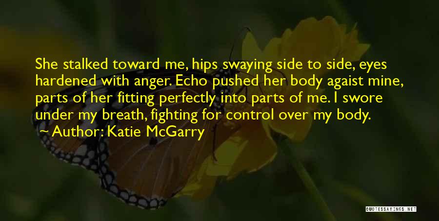 Can't Control My Anger Quotes By Katie McGarry