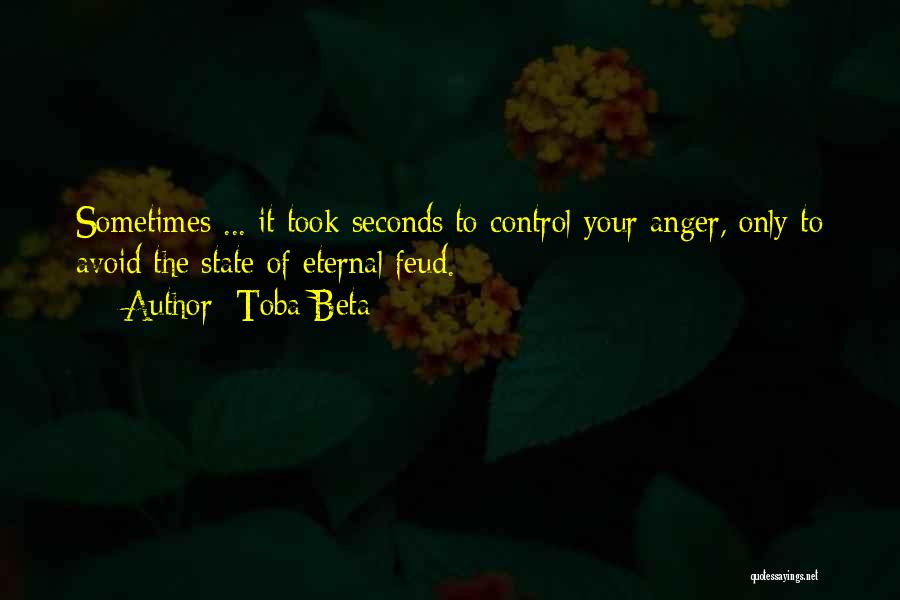 Can't Control My Anger Quotes By Toba Beta