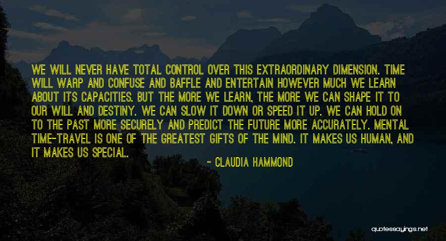 Can't Control The Future Quotes By Claudia Hammond