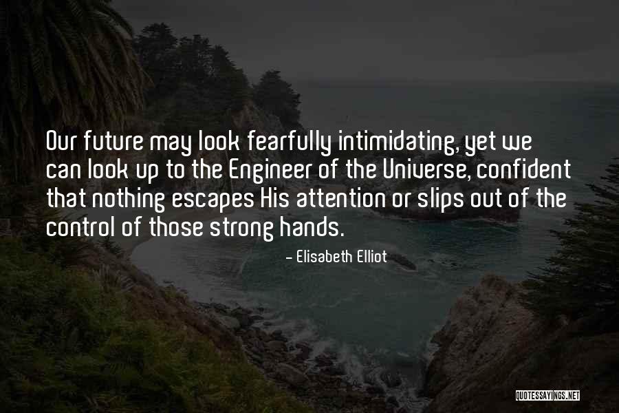 Can't Control The Future Quotes By Elisabeth Elliot