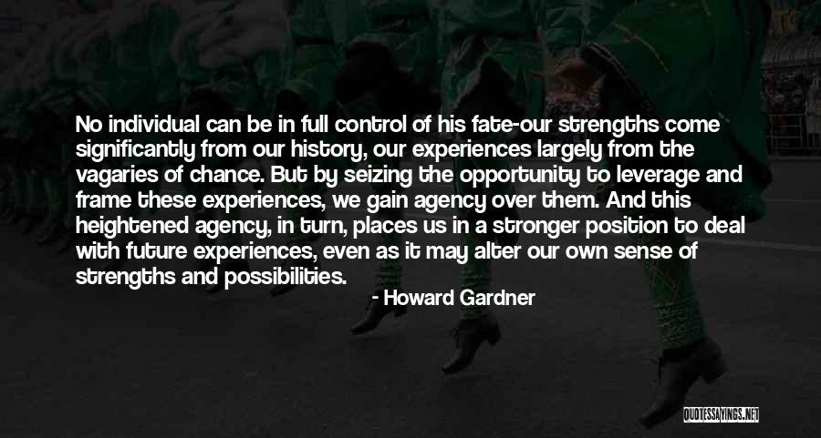 Can't Control The Future Quotes By Howard Gardner