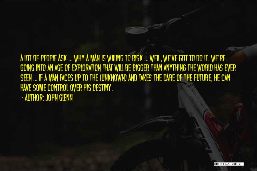 Can't Control The Future Quotes By John Glenn