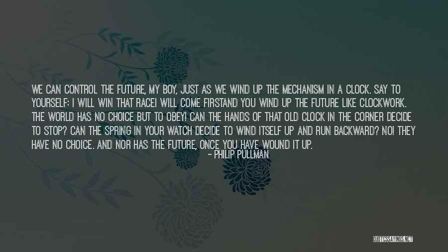 Can't Control The Future Quotes By Philip Pullman