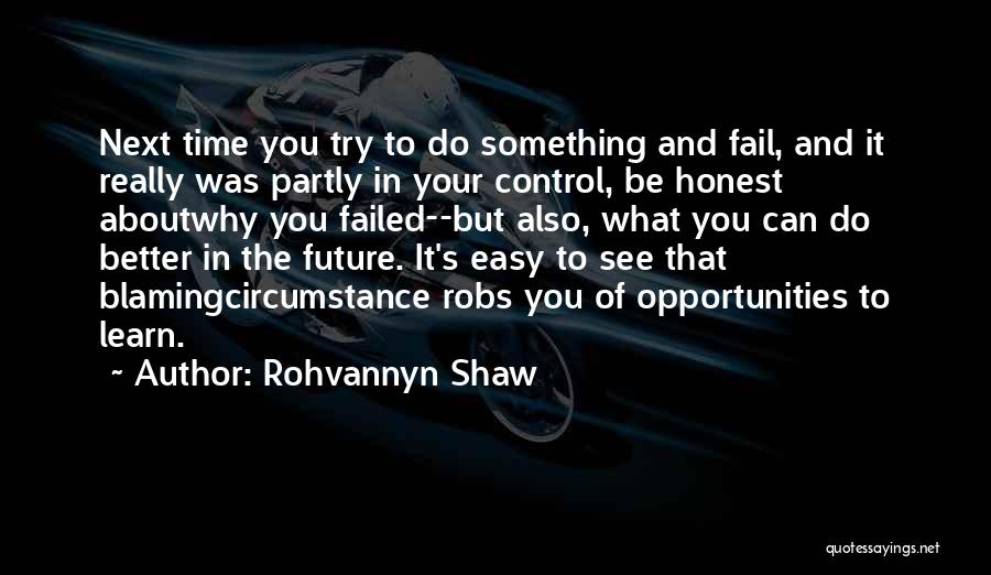 Can't Control The Future Quotes By Rohvannyn Shaw