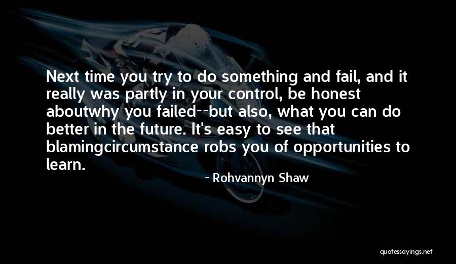 Can't Control The Future Quotes By Rohvannyn Shaw