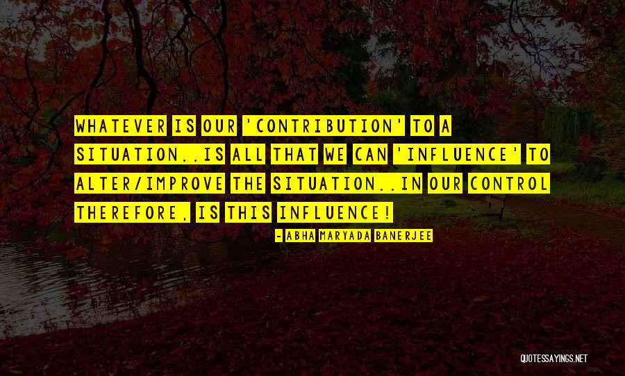 Can't Control The Situation Quotes By Abha Maryada Banerjee