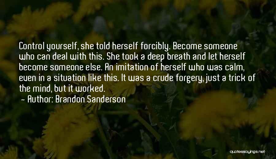 Can't Control The Situation Quotes By Brandon Sanderson