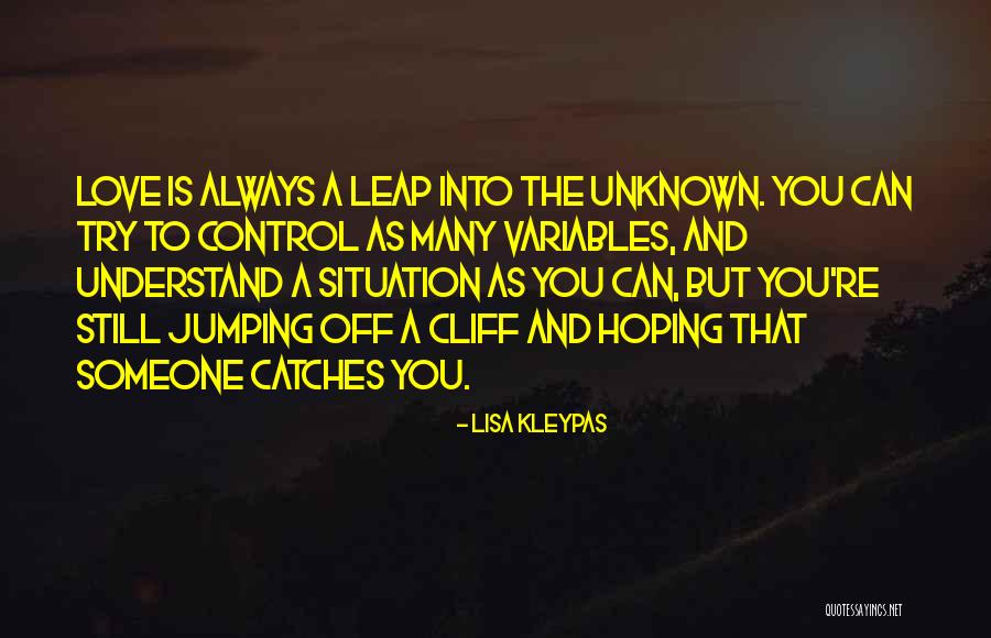 Can't Control The Situation Quotes By Lisa Kleypas