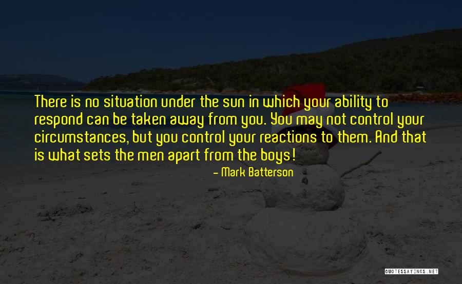 Can't Control The Situation Quotes By Mark Batterson