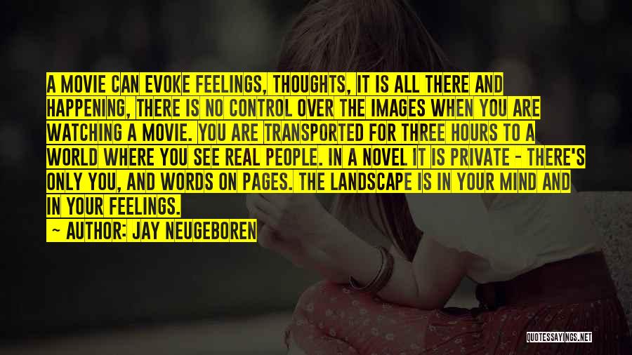 Can't Control Your Feelings Quotes By Jay Neugeboren