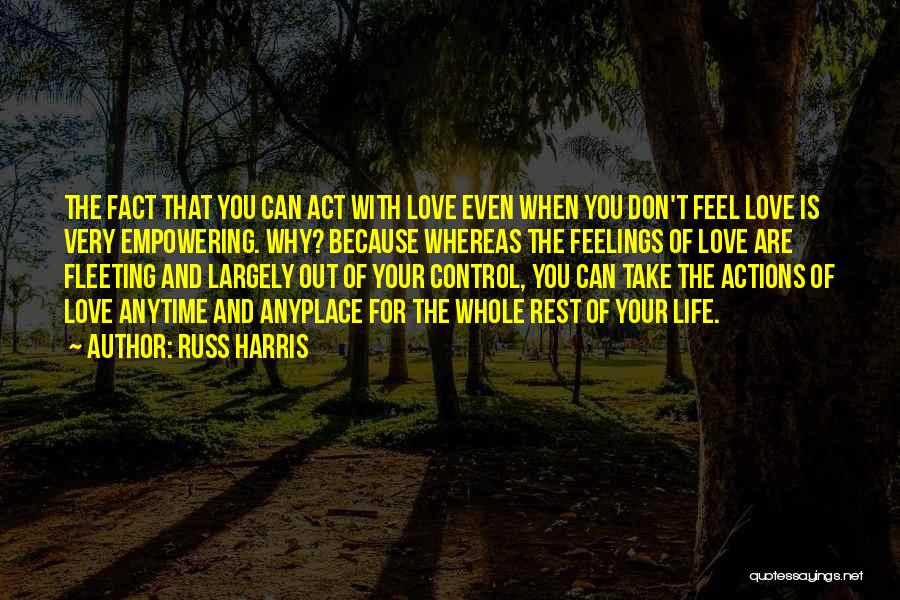 Can't Control Your Feelings Quotes By Russ Harris