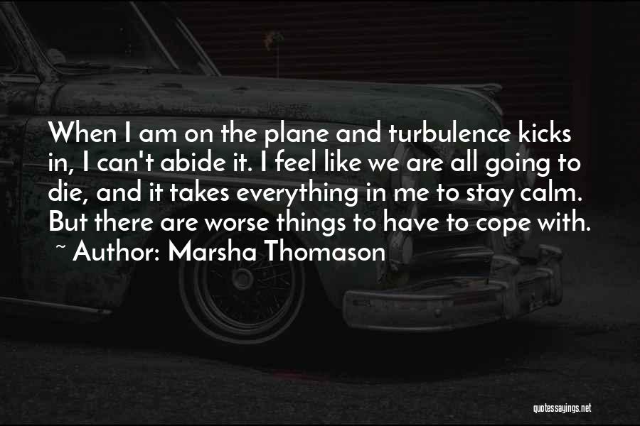 Can't Cope Quotes By Marsha Thomason