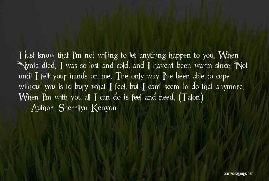 Can't Cope Quotes By Sherrilyn Kenyon