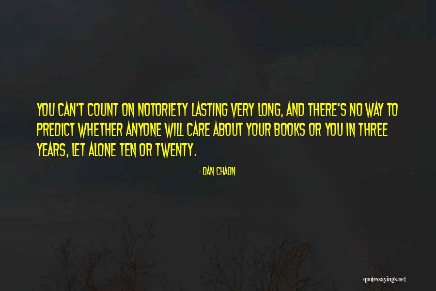 Cant Count On Anyone Quotes By Dan Chaon Cant Count On Anyone Quotes By Dan Chaon