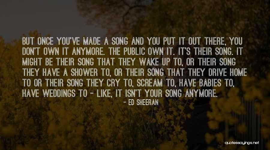 Can't Cry Anymore Quotes By Ed Sheeran Can't Cry Anymore Quotes By Ed Sheeran