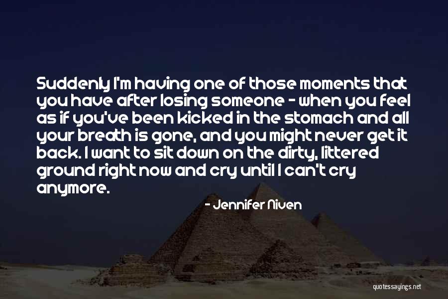 Can't Cry Anymore Quotes By Jennifer Niven Can't Cry Anymore Quotes By Jennifer Niven