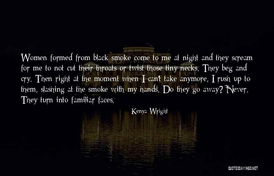 Can't Cry Anymore Quotes By Kenya Wright Can't Cry Anymore Quotes By Kenya Wright