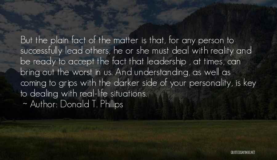Can't Deal With Life Quotes By Donald T. Phillips