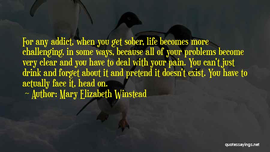 Can't Deal With Life Quotes By Mary Elizabeth Winstead