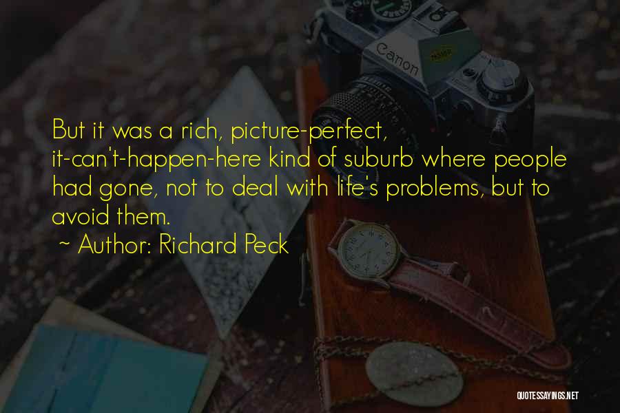 Can't Deal With Life Quotes By Richard Peck